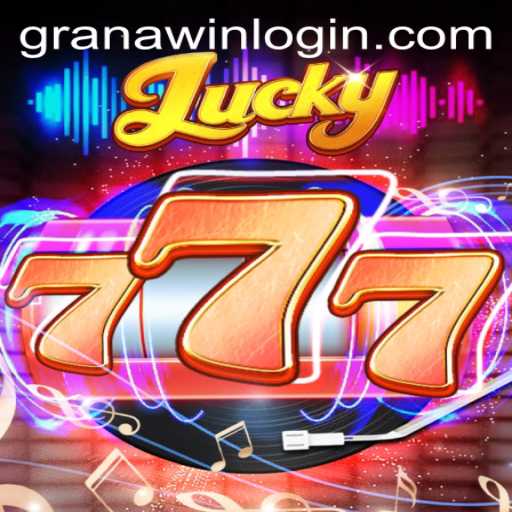 Explore the Exciting World of Lucky777 with GranaWin