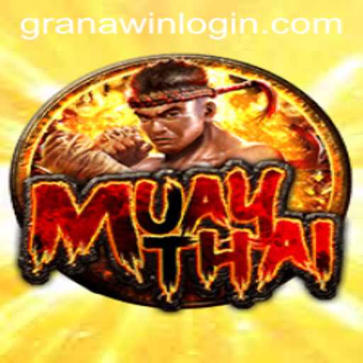 Discover the Exciting World of MuayThai with GranaWin