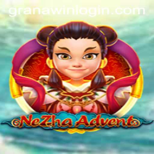 Discover the Thrilling World of NeZhaAdvent: A Deep Dive into the GranaWin Experience