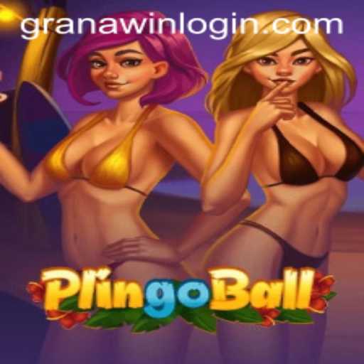 The Exciting World of Plingoball and the Rise of GranaWin